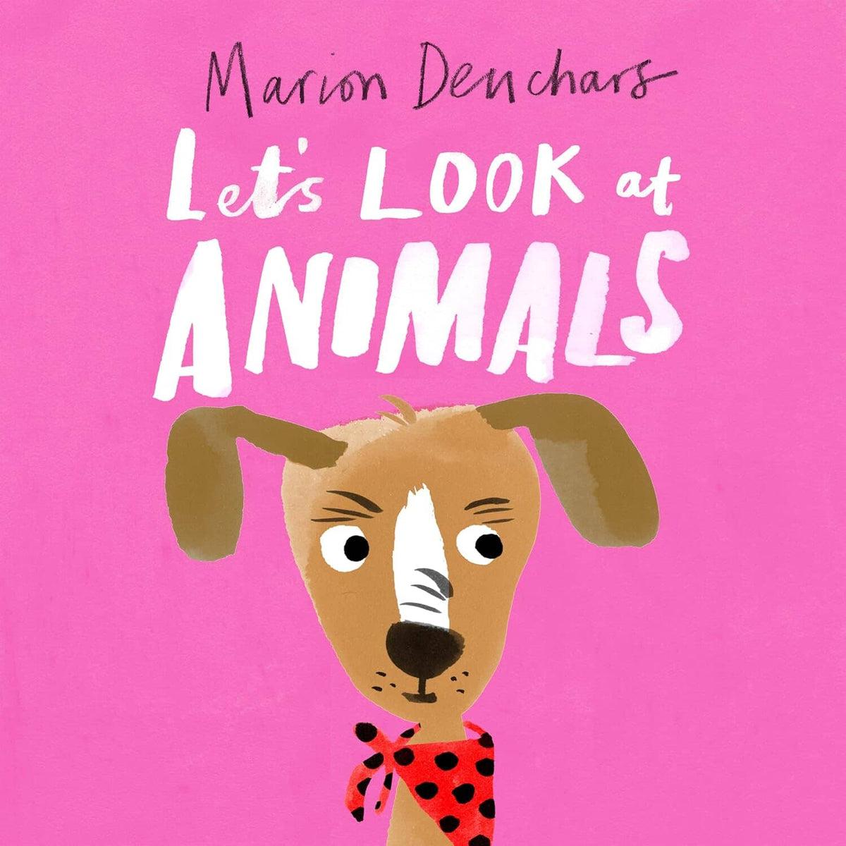 Let's Look at Animals by Marion Denchars