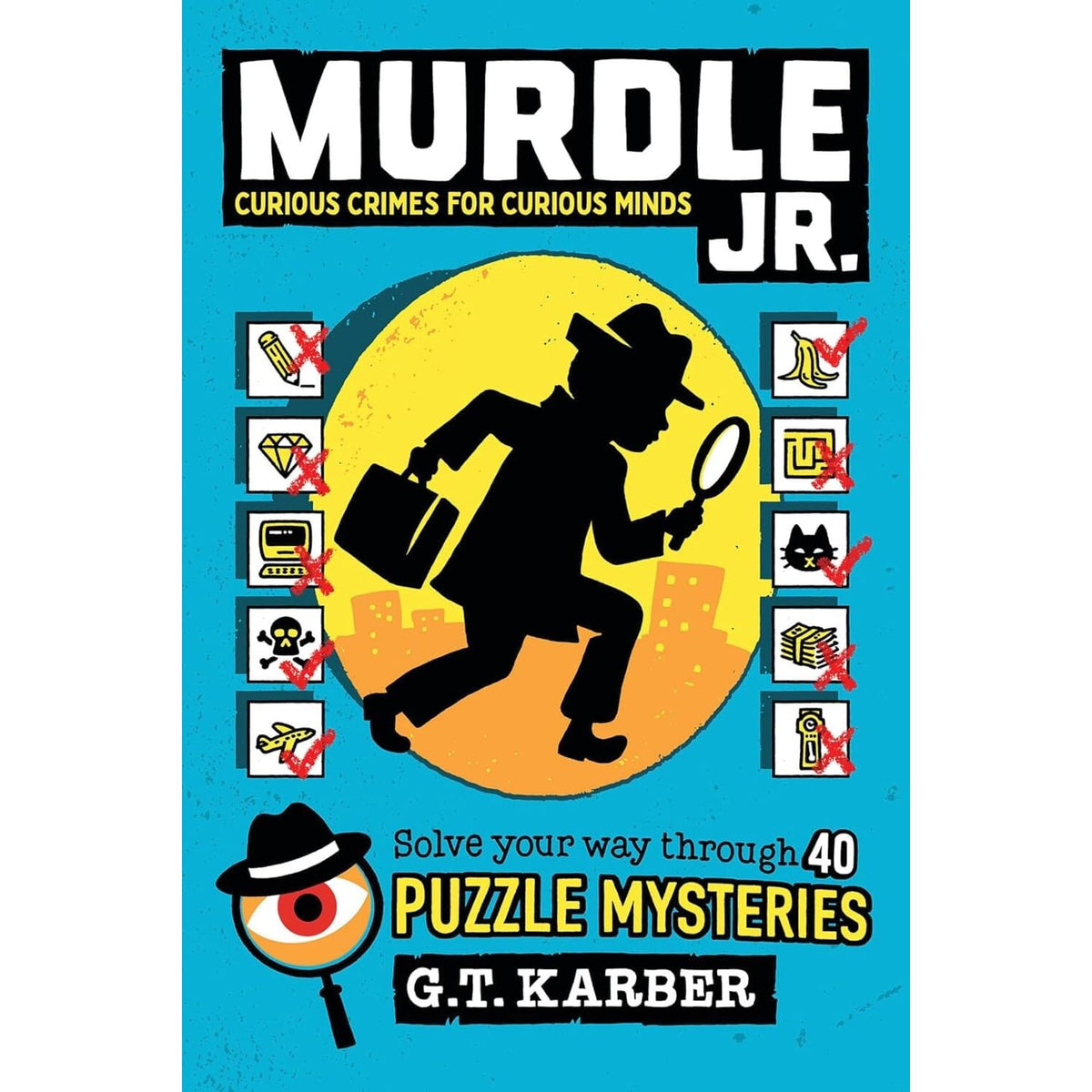 Murdle Junior: Curious Crimes for Curious Minds
