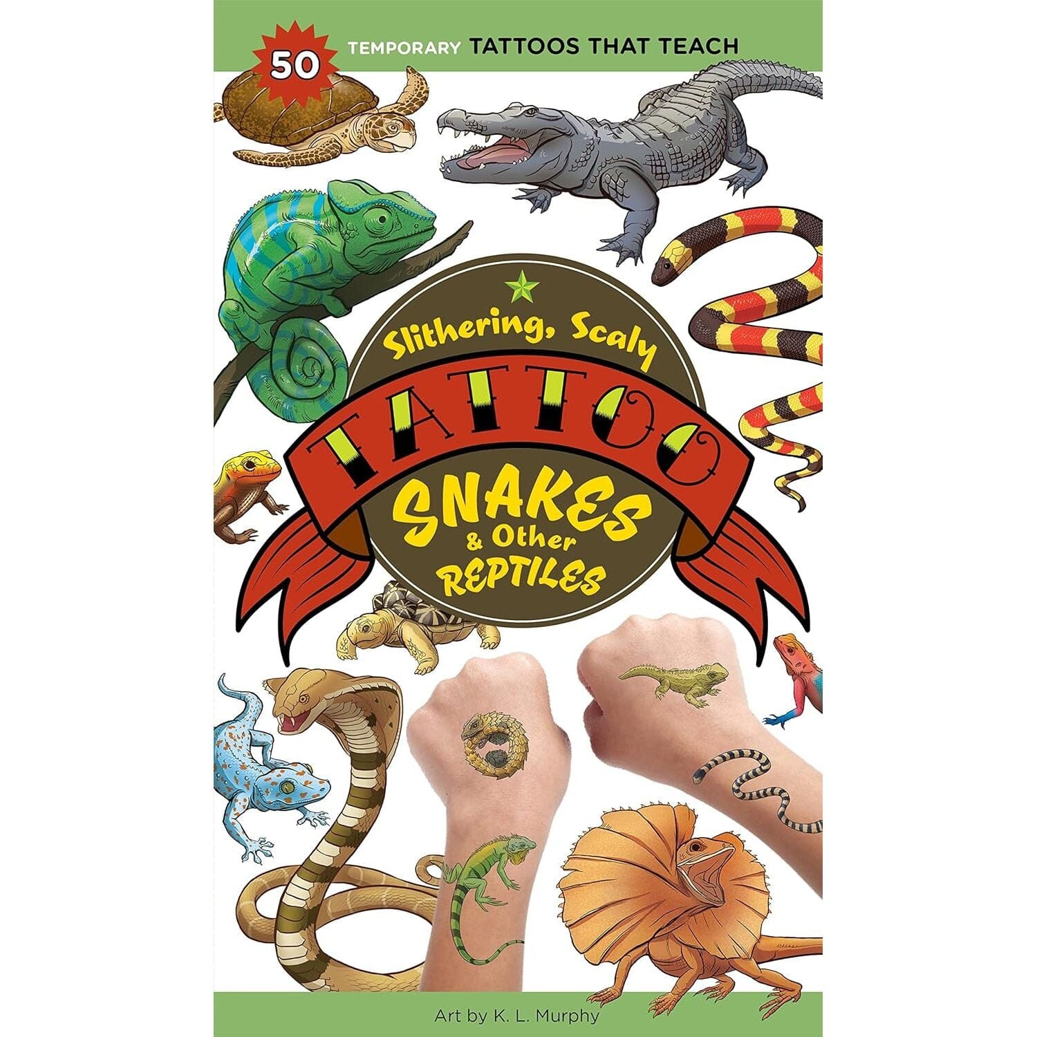 Slithering, Scaly Tattoo Snakes and Other Reptiles: 50 Temporary Tattoos That Teach