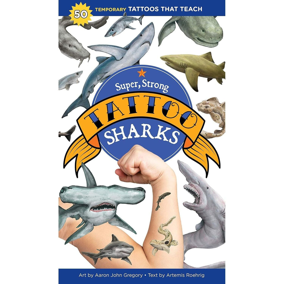 Super, Strong Tattoo Sharks: 50 Temporary Tattoos That Teach