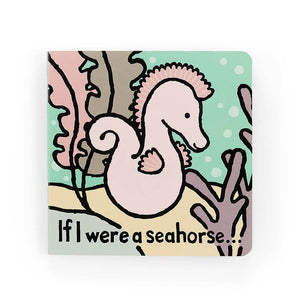 Jellycat: If I were a Seahorse...