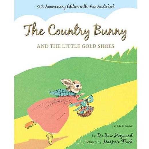 The Country Bunny and the Little Gold Shoes (75th Anniversary Edition)